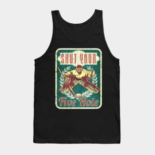 Hockey Shut Your Five Hole Tank Top